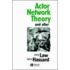 Actor Network Theory and After