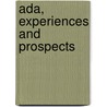Ada, Experiences And Prospects door Onbekend