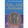 Adan y El Arbol de La Kabbalah by Z'ev ben Shimon Halevi