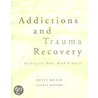 Addictions And Trauma Recovery door Laurie Guidry