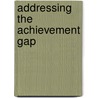 Addressing the Achievement Gap by Unknown