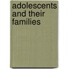 Adolescents and Their Families door Paul J. Lerner