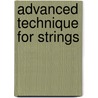 Advanced Technique for Strings door Onbekend