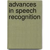 Advances In Speech Recognition by Unknown