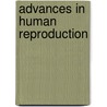 Advances in Human Reproduction by Moeloek Moeloek