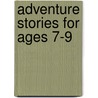 Adventure Stories For Ages 7-9 door Pam Dowson