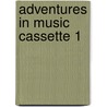 Adventures In Music Cassette 1 door Roy Bennett