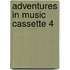 Adventures In Music Cassette 4