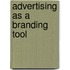 Advertising As A Branding Tool