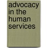 Advocacy in the Human Services door Mark Ezell