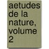 Aetudes De La Nature, Volume 2