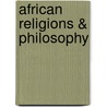 African Religions & Philosophy door John S. Mbiti