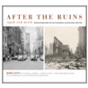 After the Ruins, 1906 and 2006 door Rebecca Solnit