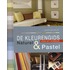 Kleurengids voor het interieur - Pastel & naturel