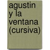 Agustin y La Ventana (Cursiva) door Maria Granata