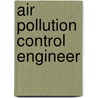 Air Pollution Control Engineer door Jack Rudman