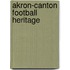 Akron-Canton Football Heritage