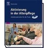 Aktivierung in der Altenpflege door Elfriede Lindner