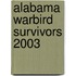 Alabama Warbird Survivors 2003
