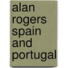 Alan Rogers Spain And Portugal door Onbekend