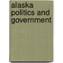 Alaska Politics and Government