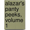 Alazar's Panty Peeks, Volume 1 door Alazar