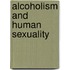 Alcoholism and Human Sexuality