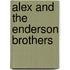 Alex And The Enderson Brothers