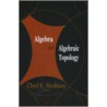 Algebra And Algebraic Topology door Onbekend