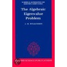 Algebraic Eigenval Prob Nmsc P by J. Harvie Wilkinson