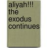 Aliyah!!! The Exodus Continues door Ph.d. Sanchez Dell F.