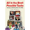 All In The Best Possible Taste door Tom Bromley