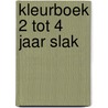 Kleurboek 2 tot 4 jaar slak door Onbekend