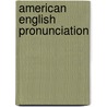 American English Pronunciation door Walter Sauer