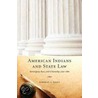 American Indians And State Law door Deborah A. Rosen