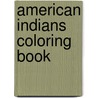 American Indians Coloring Book door Onbekend