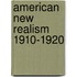 American New Realism 1910-1920