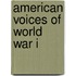 American Voices of World War I