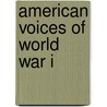 American Voices of World War I door Martin Marix Evans