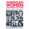 American Women Writing Fiction door Mickey Pearlman