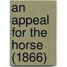 An Appeal For The Horse (1866) door George Hamilton