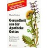 Gesundheit Aus Der Apotheke Gottes by Maria Treben