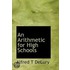 An Arithmetic For High Schools