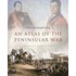 An Atlas Of The Peninsular War
