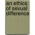 An Ethics Of Sexual Difference