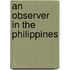 An Observer In The Philippines