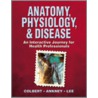 Anatomy, Physiology, & Disease door Karen Lee