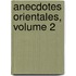 Anecdotes Orientales, Volume 2