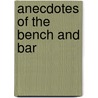 Anecdotes of the Bench and Bar door William Henry Grimmer