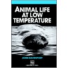 Animal Life At Low Temperature door John Davenport